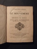 Principes sur le mouvement et l'équilibre pour servir d'introduction aux mécaniques & à la physique